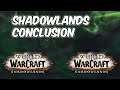 Shadowlands Conclusion - My Final Thoughts - WoW Shadowlands