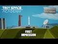 Tiny Space Academy | First Impression