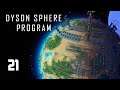 Trying to Catch Up - Part 21 - Dyson Sphere Program