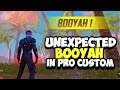 Unexpected BOOYAH in Pro Custom || Desi Army