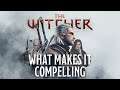 What Makes The Witcher So Compelling?