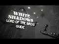 White Shadows - Lord of the Birds Trophy/Achievement