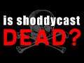Why did Shoddycast die?