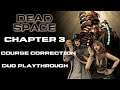 Dead Space | Duo Playthrough | Chapter 3 - Course Correction