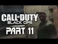 DragonSlayer Plays: Call of Duty: Black Ops 1 Part 11 (PC) | You can't kill me!!