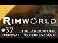 Einladung zu Steinwallens Herrenabend #37: Rimworld / 11.10., 20.30 Uhr (Youtube & Twitch)