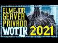 El Mejor Servidor Privado de World Of Warcraft (WOTLK) 2021!