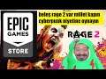 Epic Games Rage 2 Veriyor Kapın Millet