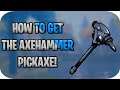 Fortnite | How to Get the Axehammer Pickaxe + Showcase!