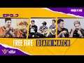 Free Fire Death Match Episde 3 - FFWS 2021 SG
