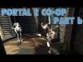 HAHA; MAGIC!: Let's Play Portal 2 Co-op Part 6