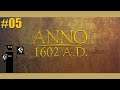 Let's Play Anno 1602 #05 So close to making our own tools