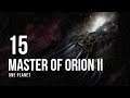Master of Orion 2 - Single Planet Edition pt 15