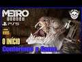 METRO EXODUS Versão p/ PS5 - O Início | Conferindo o Game... [4K HDR]