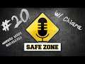 Safe Zone #20 w/ Chiara