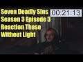 Seven Deadly Sins Season 3 Episode 3 Reaction Those Without Light