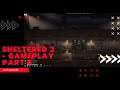 Sheltered 2 - Gameplay Part 4 - Let's Explore