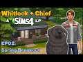 Sims LP EP02 || Whitlock & Chief in 'Spring Breakout' or 'The Narrator Has ALL the Power.'