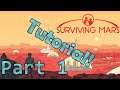Surviving Mars Tutorial Part 1 – THE BASICS! (Free on Epic until Oct 17, 2019)