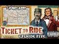 TICKET TO RIDE #5