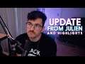 Update from Julien and Stream Highlights 60