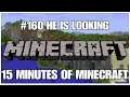 #160 He is looking, 15 minutes of Minecraft, PS4PRO, gameplay, playthrough