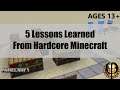 5 Lessons Learned From Hardcore Minecraft