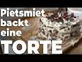 Backe backe .... TORTE! | Pietsmiet backt