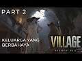 BERTEMU KELUARGA BESAR YANG ANEH | Resident Evil Village Indonesia - Part 2