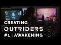 CREATING OUTRIDERS | #1 AWAKENING