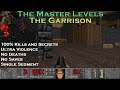 Doom 2 The Master Levels : The Garrison ( Ultra Violence 100% )