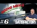 Going Mega | Episode 6 | Satisfactory | Modded Gameplay