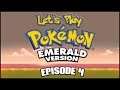 Let's Play Pokémon Emerald - Episode 4: "One Up, Nothing Down"