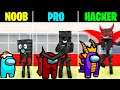 Monster School : AMONG US NOOB VS PRO VS HACKER CHALLENGE - Minecraft Animation