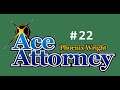 Phoenix Wright: Ace Attorney [Blind] #22