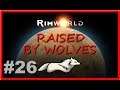 RimWorld | Raised By Wolves #26 | Chunks Only Please