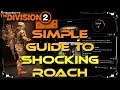 The Division 2 Simple Guide | How To Shock Roach Field Research 01