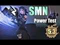 5.3 Summoner/SMN - Power Test | A big NERF this time?