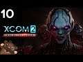 Baer Plays XCOM 2: War of the Chosen (Ep. 10)