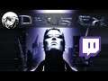 Deus Ex: Revision | Stream #9