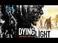 Dying Light: "Let's Play" #05 (Mode Histoire, NG+)