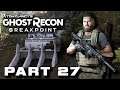 Ghost Recon Breakpoint Campaign Walkthrough Gameplay Part 27 No Commentary