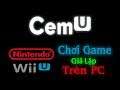 Hướng dẫn sử dụng giả lập Cemu để chơi game Wii U, Nitendo trên PC - Kho Game Griffith