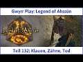 Legend of Ahssûn deutsch Teil 132 - Klauen, Zähne, Tod Let's Play