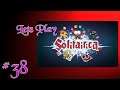 Lets Play Solitairica Episode 38