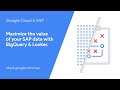 Maximize the value of your SAP data with BigQuery and Looker