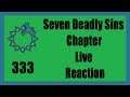 Pride's Sunset... | Seven Deadly Sins Chapter 333 Live Reaction