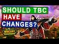 Should TBC Classic Have Changes?