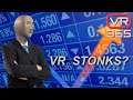 VR STONKS?  - Can you Profit from the VR/AR Explosion? - Ep385 - VR 365 Live