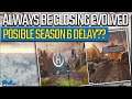Always Be Closing Evolved - Possible Season 6 Delay? - Apex Legends News